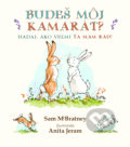 Kniha: Budeš môj kamarát? (Anita Jeram a Sam McBratney). Svojtka&Co., 2021 Kniha: Budeš môj kamarát? (Anita Jeram a Sam McBratney). Svojtka&Co., 2021