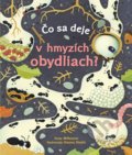 Kniha: Čo sa deje v hmyzích obydliach? (Anna Milbourne), 2020 Kniha: Čo sa deje v hmyzích obydliach? (Anna Milbourne), 2020