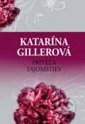Priveľa tajomstiev - Katarína Gillerová, Slovenský spisovateľ, 2020