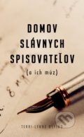 Kniha: Domov slávnych spisovateľov (a ich múz) (Terri-Lynne DeFino). Slovenský spisovateľ, 2021 Kniha: Domov slávnych spisovateľov (a ich múz) (Terri-Lynne DeFino). Slovenský spisovateľ, 2021