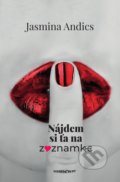 Kniha: Nájdem si ťa na zoznamke (Jasmina Andics). Marenčin PT, 2020 Kniha: Nájdem si ťa na zoznamke (Jasmina Andics). Marenčin PT, 2020