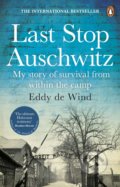 Kniha: Last Stop Auschwitz (Eddy de Wind). Black Swan, 2020 Kniha: Last Stop Auschwitz (Eddy de Wind). Black Swan, 2020