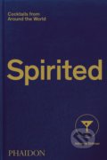Kniha: Spirited (Adrienne Stillman a Andy Sewell). Phaidon, 2020 Kniha: Spirited (Adrienne Stillman a Andy Sewell). Phaidon, 2020