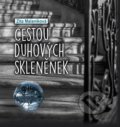 Kniha: Cestou duhových skleněnek (Zita Malaníková). Bondy, 2020 Kniha: Cestou duhových skleněnek (Zita Malaníková). Bondy, 2020