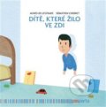 Kniha: Dítě, které žilo ve zdi (Sébastien Chebret). Pasparta, 2020 Kniha: Dítě, které žilo ve zdi (Sébastien Chebret). Pasparta, 2020