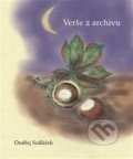 Kniha: Verše z archivu (Ondřej Sedláček). Nakladatelství Jalna, 2020 Kniha: Verše z archivu (Ondřej Sedláček). Nakladatelství Jalna, 2020