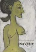 Kniha: Navždy (Klára Šmejkalová). Dobrý důvod, 2020 Kniha: Navždy (Klára Šmejkalová). Dobrý důvod, 2020