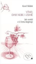 Kniha: Víno, dar nebe a země (Karel Sládek). Karmelitánské nakladatelství, 2020 Kniha: Víno, dar nebe a země (Karel Sládek). Karmelitánské nakladatelství, 2020