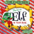 Kniha: There's an Elf in Your Book (Tom Fletcher). Puffin Books, 2020 Kniha: There's an Elf in Your Book (Tom Fletcher). Puffin Books, 2020