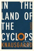 Kniha: In the Land of the Cyclops (Karl Ove Knausgaard). Harvill Secker, 2021 Kniha: In the Land of the Cyclops (Karl Ove Knausgaard). Harvill Secker, 2021