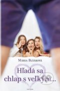 Kniha: Hľadá sa chlap s veľkým... (Mária Blšáková), 2020 Kniha: Hľadá sa chlap s veľkým... (Mária Blšáková), 2020