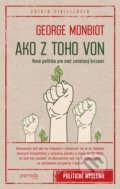 Kniha: Ako z toho von (George Monbiot). Premedia, 2020 Kniha: Ako z toho von (George Monbiot). Premedia, 2020