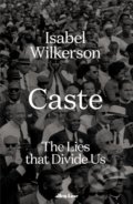 Kniha: Caste (Isabel Wilkerson). Allen Lane, 2020 Kniha: Caste (Isabel Wilkerson). Allen Lane, 2020