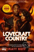 Lovecraft Country - Matt Ruff, Picador, 2020