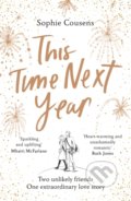 Kniha: This Time Next Year (Sophie Cousens). Arrow Books, 2020 Kniha: This Time Next Year (Sophie Cousens). Arrow Books, 2020