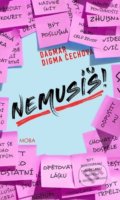 Kniha: Nemusíš! (Dagmar Digma Čechová), 2020 Kniha: Nemusíš! (Dagmar Digma Čechová), 2020