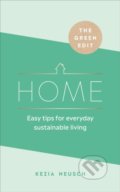 Kniha: The Green Edit: Home (Kezia Neusch). Ebury, 2020 Kniha: The Green Edit: Home (Kezia Neusch). Ebury, 2020