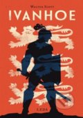 Kniha: Ivanhoe (Walter Scott). Leda, 2020 Kniha: Ivanhoe (Walter Scott). Leda, 2020