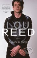 Kniha: Lou Reed (Anthony DeCurtis). Universum, 2020 Kniha: Lou Reed (Anthony DeCurtis). Universum, 2020