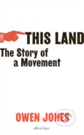 Kniha: This Land (Owen Jones). Allen Lane, 2020 Kniha: This Land (Owen Jones). Allen Lane, 2020