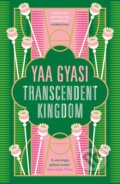 Kniha: Transcendent Kingdom (Yaa Gyasi). Viking, 2020 Kniha: Transcendent Kingdom (Yaa Gyasi). Viking, 2020