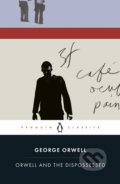 Kniha: Orwell and the Dispossessed (George Orwell). Penguin Books, 2020 Kniha: Orwell and the Dispossessed (George Orwell). Penguin Books, 2020