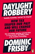 Kniha: Daylight Robbery (Dominic Frisby). Penguin Books, 2020 Kniha: Daylight Robbery (Dominic Frisby). Penguin Books, 2020
