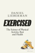 Kniha: Exercised (Daniel E. Lieberman). Allen Lane, 2020 Kniha: Exercised (Daniel E. Lieberman). Allen Lane, 2020