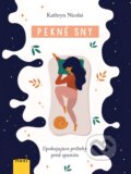 Kniha: Pekné sny (Kathryn Nicolai). NOXI, 2020 Kniha: Pekné sny (Kathryn Nicolai). NOXI, 2020
