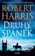 Kniha: Druhý spánek (Robert Harris). Kalibr, 2020 Kniha: Druhý spánek (Robert Harris). Kalibr, 2020