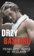 Kniha: Drzý bastard (Penelope Ward a Vi Keeland). Baronet, 2020 Kniha: Drzý bastard (Penelope Ward a Vi Keeland). Baronet, 2020
