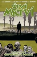 Kniha: Živí mrtví 32: Odpočívej v pokoji (Robert Kirkman). Crew, 2020 Kniha: Živí mrtví 32: Odpočívej v pokoji (Robert Kirkman). Crew, 2020
