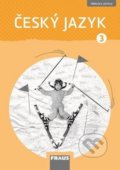 Kniha: Český jazyk 3 (Gabriela Babušová, Jaroslava Kosová a Petra Chlumská). Fraus, 2020 Kniha: Český jazyk 3 (Gabriela Babušová, Jaroslava Kosová a Petra Chlumská). Fraus, 2020