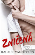 Kniha: Zničená (Rachel Van Dyken), 2020 Kniha: Zničená (Rachel Van Dyken), 2020