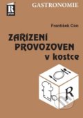 Kniha: Zařízení provozoven v kostce (František Cón). R PLUS, 2020 Kniha: Zařízení provozoven v kostce (František Cón). R PLUS, 2020
