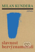 Kniha: Slavnost bezvýznamnosti (Milan Kundera), 2020 Kniha: Slavnost bezvýznamnosti (Milan Kundera), 2020