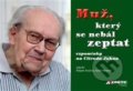 Kniha: Muž, který se nebál zeptat (Karel Meister). Axonite, 2020 Kniha: Muž, který se nebál zeptat (Karel Meister). Axonite, 2020