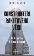 E-kniha: Konstruktéři raketového věku (Karel Pacner), 2020 E-kniha: Konstruktéři raketového věku (Karel Pacner), 2020