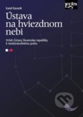 Kniha: Ústava na hviezdnom nebi (Kamil Baraník). Leges, 2020 Kniha: Ústava na hviezdnom nebi (Kamil Baraník). Leges, 2020