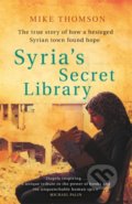 Kniha: Syria's Secret Library (Mike Thomson). Weidenfeld and Nicolson, 2020 Kniha: Syria's Secret Library (Mike Thomson). Weidenfeld and Nicolson, 2020