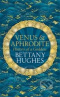 Kniha: Venus and Aphrodite (Bettany Hughes). W&N, 2020 Kniha: Venus and Aphrodite (Bettany Hughes). W&N, 2020