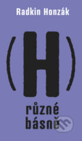 Kniha: (H)různé básně (Radkin Honzák). Galén, 2020 Kniha: (H)různé básně (Radkin Honzák). Galén, 2020