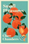 Small Pleasures - Clare Chambers, Weidenfeld and Nicolson, 2020