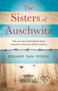 Kniha: The Sisters of Auschwitz (Roxane van Iperen). Seven Dials, 2020 Kniha: The Sisters of Auschwitz (Roxane van Iperen). Seven Dials, 2020