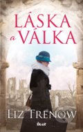 Kniha: Láska a válka (Liz Trenow). Ikar CZ, 2020 Kniha: Láska a válka (Liz Trenow). Ikar CZ, 2020
