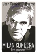 Kniha: Milan Kundera (Jean-Dominique Brierre). Argo, 2020 Kniha: Milan Kundera (Jean-Dominique Brierre). Argo, 2020
