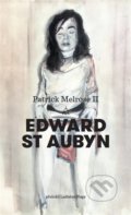 Kniha: Patrick Melrose II (Edward St. Aubyn). Argo, 2020 Kniha: Patrick Melrose II (Edward St. Aubyn). Argo, 2020