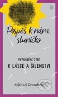Kniha: Pospěš k nám, sluníčko (Michael Greenberg). Dybbuk, 2020 Kniha: Pospěš k nám, sluníčko (Michael Greenberg). Dybbuk, 2020