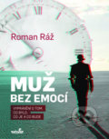 Kniha: Muž bez emocí (Roman Ráž). MarieTum, 2020 Kniha: Muž bez emocí (Roman Ráž). MarieTum, 2020