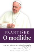 Kniha: František: O modlitbe (Anna Mária Foli). Fortuna Libri, 2020 Kniha: František: O modlitbe (Anna Mária Foli). Fortuna Libri, 2020